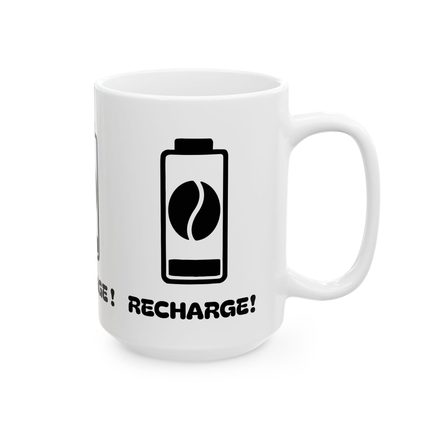 Recharge ! Ceramic Mug, (11oz, 15oz)