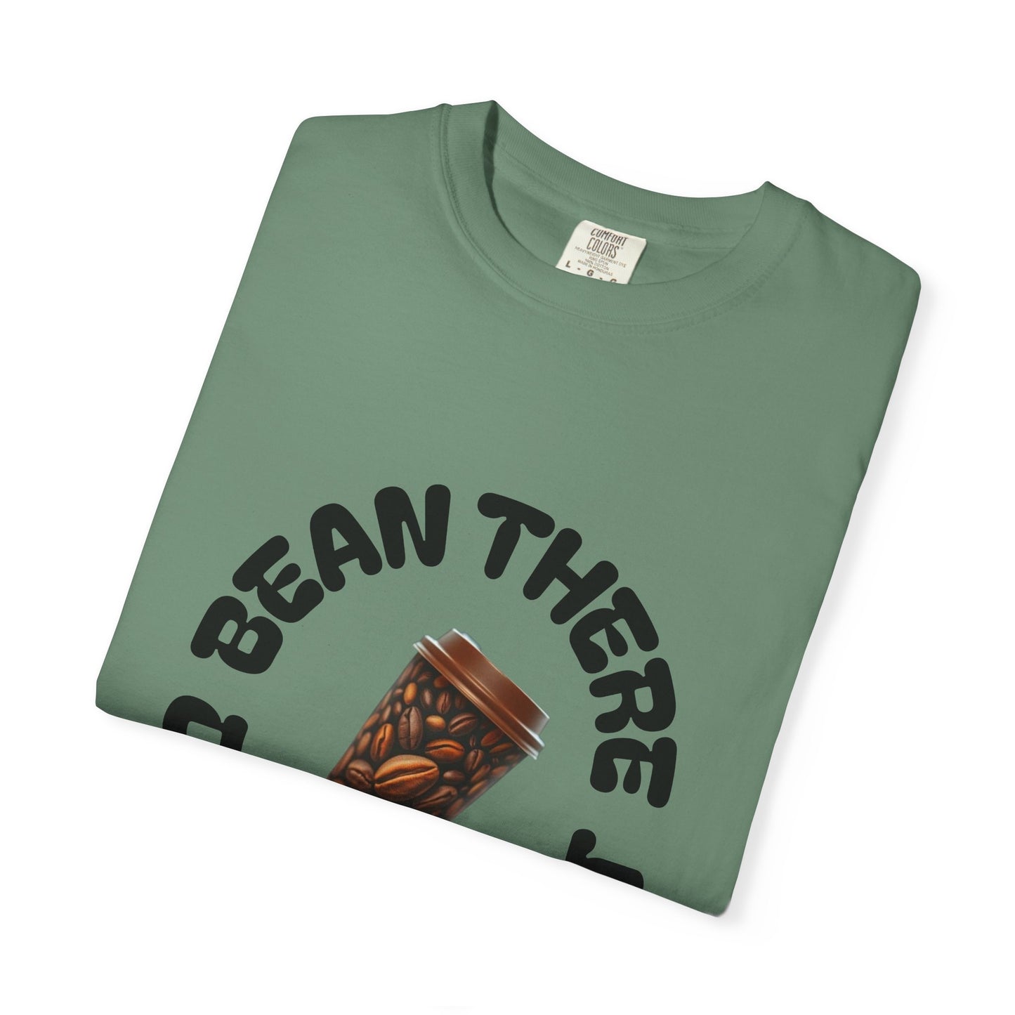 Bean There Unisex Garment-Dyed T-shirt