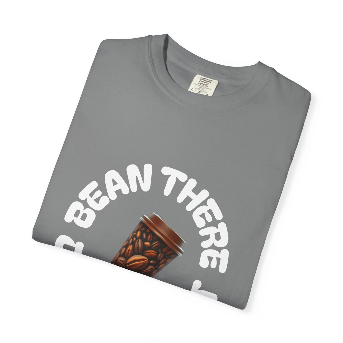 Bean There Unisex Garment-Dyed T-shirt