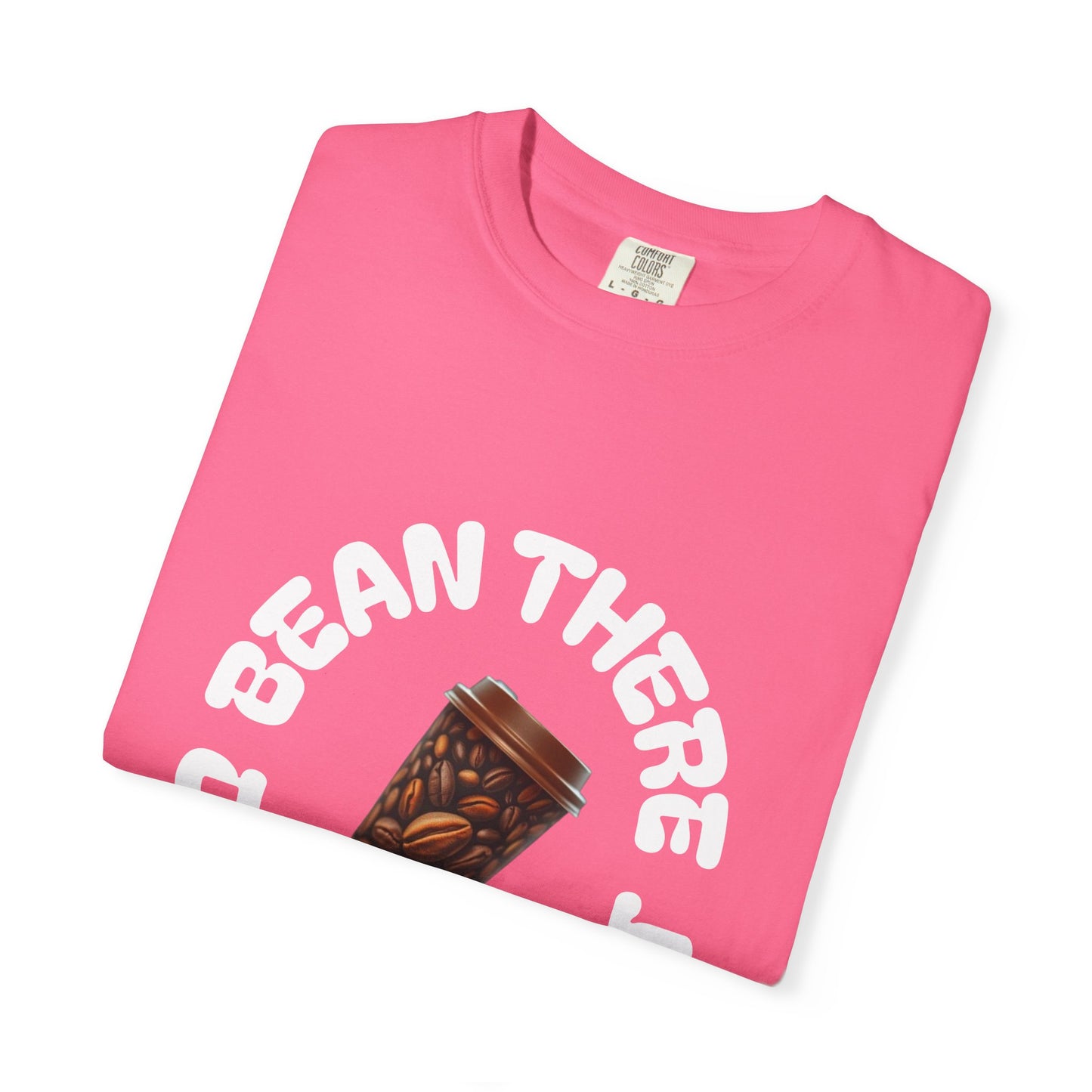 Bean There Unisex Garment-Dyed T-shirt