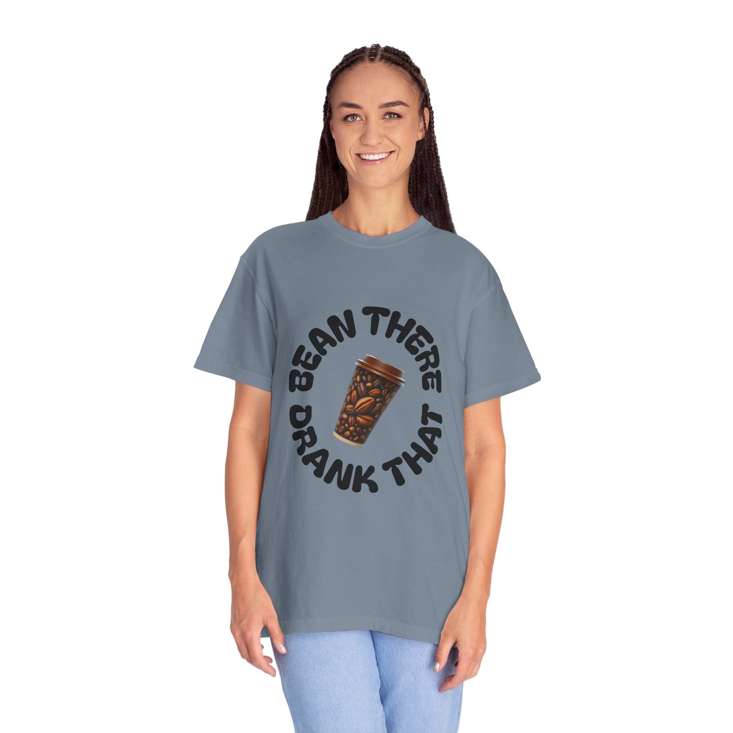Bean There Unisex Garment-Dyed T-shirt