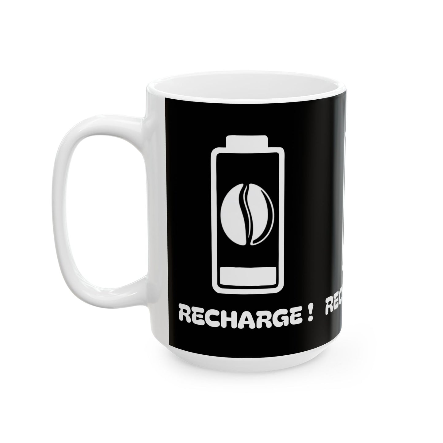 Recharge ! Black & White Ceramic Mug, (11oz, 15oz)