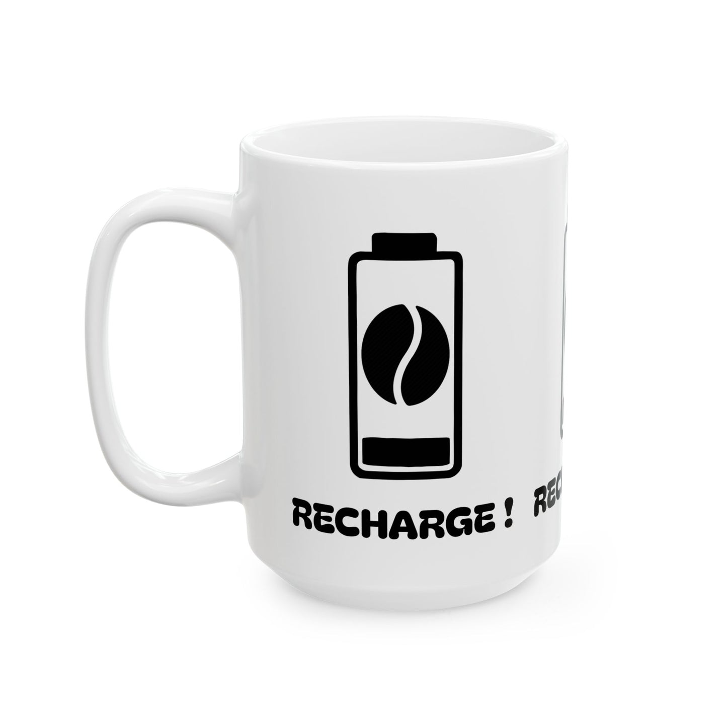 Recharge ! Ceramic Mug, (11oz, 15oz)