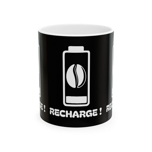 Recharge ! Black & White Ceramic Mug, (11oz, 15oz)