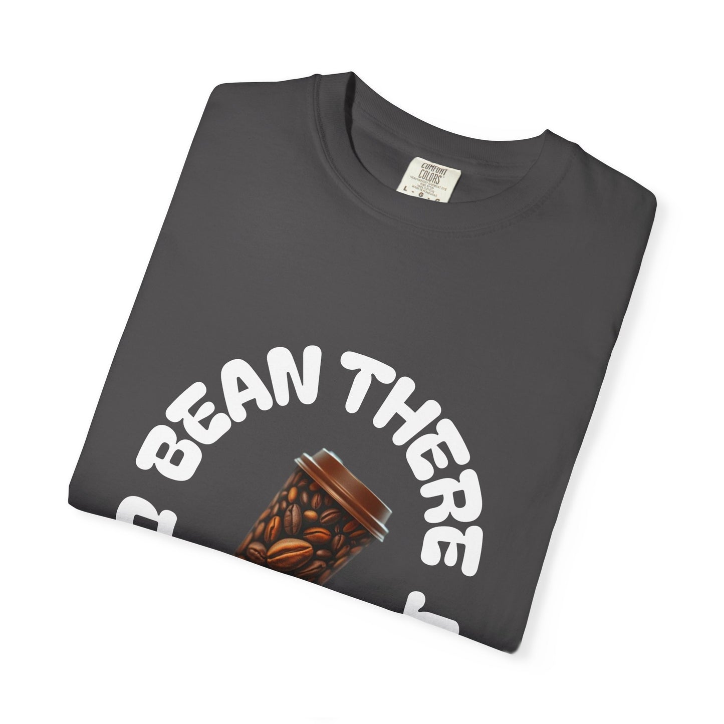 Bean There Unisex Garment-Dyed T-shirt