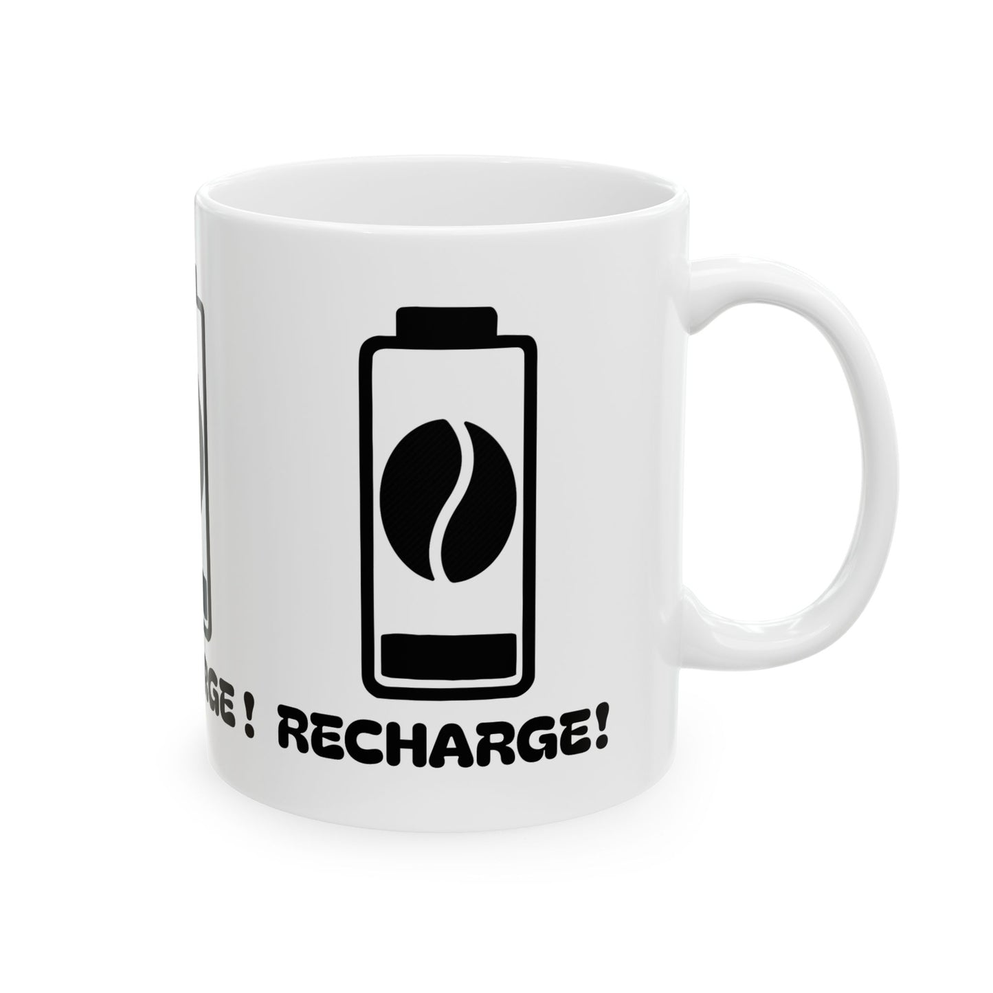 Recharge ! Ceramic Mug, (11oz, 15oz)